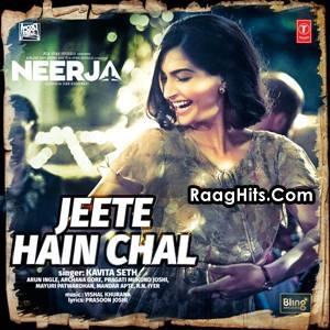 Jeete Hain Chal (Neerja) cover art 