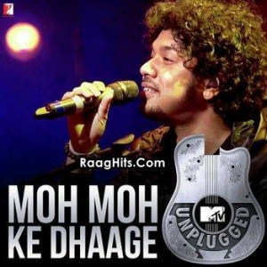 Moh Moh Ke Dhaage (MTV Unplugged) cover art 