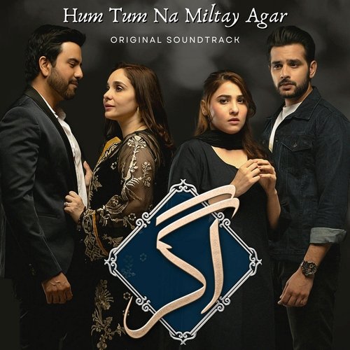 Hum Tum Na Miltay Agar (Original Soundtrack) cover art 