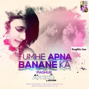 Tumhe Apna Banane Ka (Mashup) cover art 