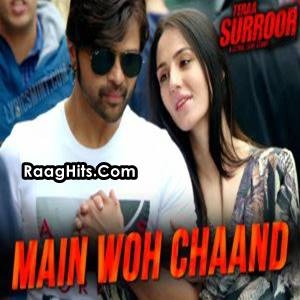 Main Woh Chaand (Teraa Surroor) cover art 